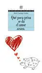 Que Poca Prisa se Da el Amor