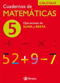 Cuadernos de Matemáticas 5. Operaciones de Sumas