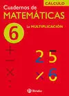 Cuad. De Matemáticas 6: la Multiplicación