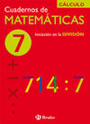 CUADERNOS DE MATEMÁTICAS 7: INICIACIÓN A LA DIVISIÓN