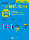 CUADERNOS DE MATEMÁTICAS 14 - PROBLEMAS DE MULTIPLICAR Y DIVIDIR. INICIACIÓN