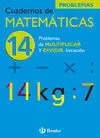 Cuadernos de Matemáticas 14 - Problemas de Multiplicar y Dividir. Iniciación