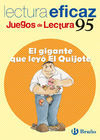LECTURA EFICAZ - JUEGOS DE LECTURA 95. EL GIGANTE QUE LEYO EL QUIJOTE