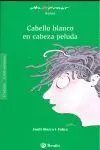 Cabello Blanco en Cabeza Peluda