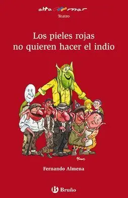 Los Pieles Rojas no Quieren Hacer el Indio