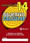 OBJETIVO CALCULAR 14 DIVISIONES CON DIVISORES DE NÚMEROS CON VARIAS CIFRAS