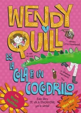Wendy Quill Es la Cola de un Cocodrilo