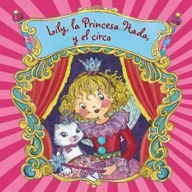 Lily, la Princesa Hada, y el Circo