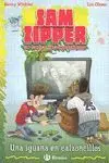 Sam Zipper, un Crack Incomprendido. 3: una Iguana en Calzoncillos