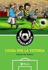 FUTBOLMANÍA. 1: LUCHA POR LA VICTORIA