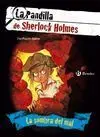 La Pandilla de Sherlock Holmes. 3: la Sombra del Mal