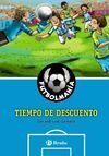 FUTBOLMANÍA. 4: TIEMPO DE DESCUENTO