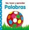 Ver, Tocar y Aprender. Palabras