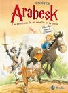 ARABESK. LAS AVENTURAS DE UN CABALLO EN LA CORTE