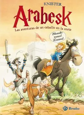 Arabesk. Las Aventuras de un Caballo en la Corte