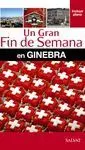 Un Gran Fin de Semana en Ginebra