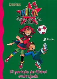 Kika Superbruja y Dani. El Partido de Fútbol Embrujado