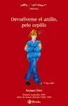 Devuelveme el Anillo, Pelo Cepillo