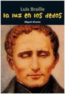 La Luz en los Dedos: Luis Braille