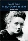 MARIA CURIE DESCUBRIDORA DEL RADIO