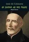 El Santo de los Niños (José de Calasanz)