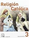 RELIGIÓN CATÓLICA - 3º ED. PRIM.