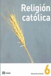 RELIGIÓN CATÓLICA - 6º ED. PRIM.
