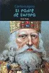 Carlomagno, el Padre de Europa