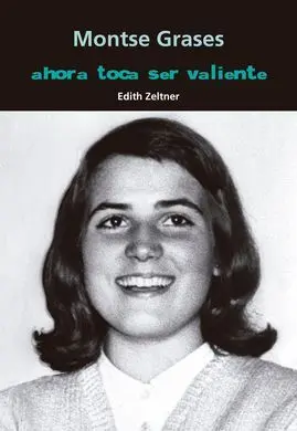 Montse Grases. Ahora Toca Ser Valiente