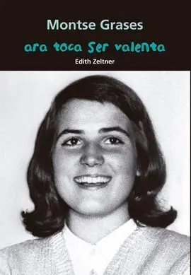 Montse Grases. Ara Toca Ser Valenta