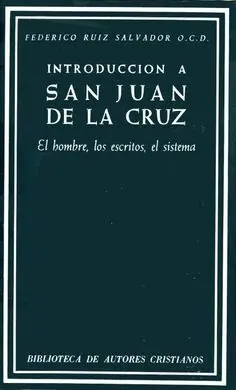 Introducción a San Juan de la Cruz. El Hombre, los