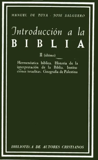 Introducción a la Biblia. Ii: Hermenéutica Bíblica. Historia de la Interpretació
