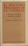 EL SENTIDO TEOLÓGICO DE LA LITURGIA