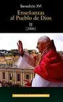 Enseñanzas Al Pueblo de Dios. Ii: Año 2006