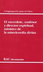 SACERDOTE, CONFESOR Y DIRECTOR ESPIRITUAL, MINISTRO DE LA MISERIC
