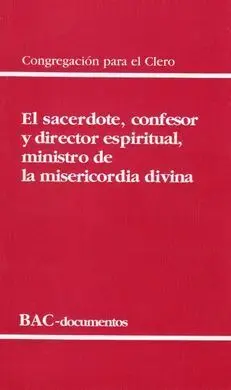 Sacerdote, Confesor y Director Espiritual, Ministro de la Miseric