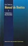 Manual de Bioética. I: Fundamentos y Ética Biomédica