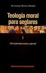 TEOLOGIA MORAL PARA SEGLARES