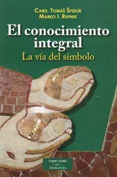 El Conocimiento Integral. La Vía del Símbolo