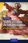 SOBRE EL DIOS DE LOS CRISTIANOS. Y SOBRE UNO O DOS