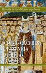 HISTORIA DE LAS DIOCESIS ESPAÑOLAS. TOMO 11: :IGLESIAS DE CORIA-CÁCERES, PLASENCIA Y MERIDA-BADAJOZ
