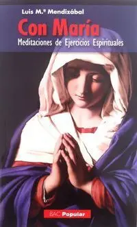 Con Maria. Meditaciones de Ejercicios Espirituales