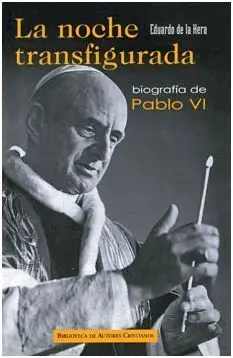 La Noche Transfigurada. Biografia de Pablo Vi