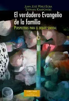 El Verdadero Evangelio de la Familia