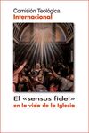 SENSUS FIDEI EN LA VIDA DE LA IGLESIA