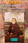 EN LOS CONFINES DEL NUEVO MUNDO. CARTAS Y DOCUMENTOS DE FILIPINA DUCHESNE (1769-1852)