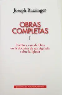 Obras Completas. I: Pueblo y Casa de Dios