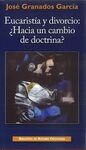 EUCARISTIA Y DIVORCIO: ¿HACIA UN CAMBIO DE DOCTRINA?