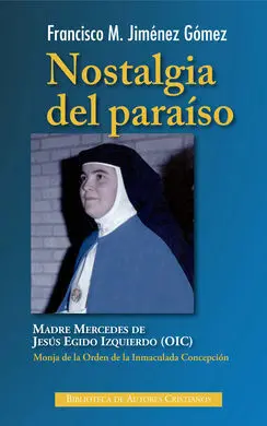 Nostalgia del Paraíso. Biografía Sobre la Sierva de Dios Madre Mercedes de Jesús