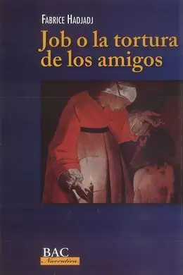Job o la Tortura de los Amigos